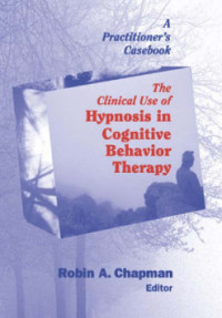 Hypnosis in Cognitive Behavior Therapy