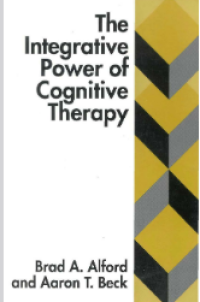 The Integrative Power of Cognitive Therapy